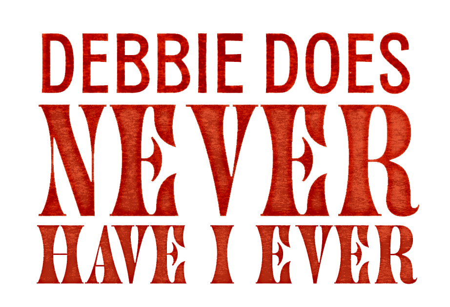 Debbie Does Never Have I Ever